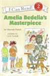 An I Can Read Book Level 2: Amelia Bedelia’s Masterpiece