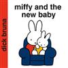 Miffy and the New Baby