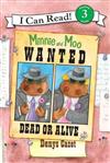 An I Can Read Book Level 3: Minnie and Moo: Wanted Dead or Alive