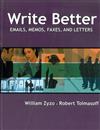 Write Better : Emails, memos, faxes and letters