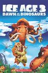 Scholastic Popcorn Readers Level 3: Ice Age 3 Dawn of the Dinosaurs with CD