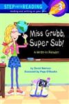 Step into Reading Step 3: Miss Grubb, Super Sub!: A Write-In Reader