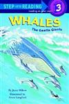 Step into Reading Step 3: Whales-The Gentle Giants