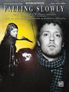 FALLING SLOWLY (Glen Hansard/Marketa Irglova) P/V/G