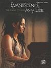 EVANESCENCE: THE PIANO STYLE OF AMY LEE P/V/C