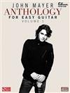 JOHN MAYER: ANTHOLOGY Volume 1 (Easy Guitar)