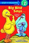 Step into Reading Step 2: Big Bird Says...