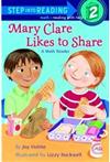 Step into Reading Step 2: Mary Clare Likes to Share : A Math Reader