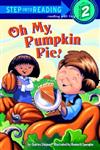 Step into Reading Step 2: Oh My, Pumpkin Pie!