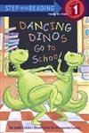 Step into Reading Step 1: Dancing Dinos Go to School