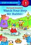 Step into Reading Step 1: Richard Scarry’s Watch Your Step, Mr. Rabbit!