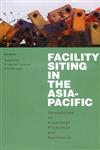 Facility Siting in the Asia-Pacific：Perspectives on Knowledge Production and Application