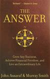 Answer: Your Guide to Achieving Financial Freedom and Living an Extraordinary Life by John Assaraf and Murray Smith