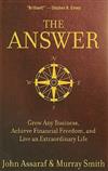 Answer: Your Guide to Achieving Financial Freedom and Living an Extraordinary Life by John Assaraf and Murray Smith