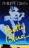 Betty Blue: The Story Of Passion