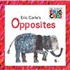 Eric Carle’s Opposites