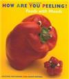 How Are You Peeling? - Foods With Moods