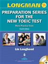 Longman Preparation Series for the New TOEIC Test: More Practice Tests 4/E