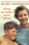 Things My Mother Never Told Me