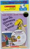 How Do Dinosaurs Go to School? (Book + Audio CD)