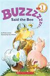 Scholastic Reader Level 1: Buzz Said the Bee
