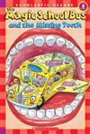 Scholastic Reader Level 2: Magic School Bus And the Missing Tooth