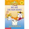 Hamtaro, Little Hamsters Big Adventures: We Are the Ham-Hams