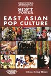 Structure, Audience and Soft Power in East Asian Pop Culture