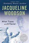 After Tupac and D Foster (2009 Newbery Honor Book)