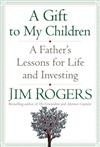 Gift to My Children : How to Succeed in Life and Investing