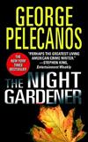 Night Gardener by George Pelecanos