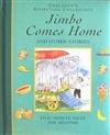 Children’s Storytime Collection: Jimbo Comes Home and Other Stories