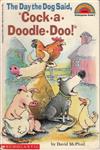 Hello Reader K-3 Level 2: Day the Dog Said, Cock-a-Doodle-Doo!