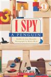 Scholastic Reader Level 1: I Spy a Penguin