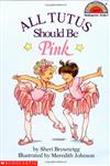 Scholastic Reader Level 2：All Tutus Should Be Pink