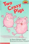 Scholastic Reader Level 2：Two Crazy Pigs