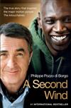 A Second Wind: The True Story That Inspired the Motion Picture the Intouchables