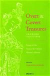 Overt & Covert Treasures：Essays on the Sources for Chinese Women’s History