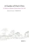 A Garden of One’s Own：A Collection of Modern Chinese Essays, 1919-1949