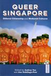 Queer Singapore：Illiberal Citizenship and Mediated Cultures