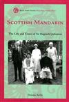 Scottish Mandarin：The Life and Times of Sir Reginald Johnston