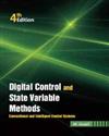 DIGITAL CONTROL AND STATE VARIABLE METHODS: CONVENTIONAL AND INTELLIGENT CONTROL SYSTEMS 4/E