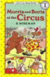 An I Can Read Book Leve l : Morris and Boris at the Circus