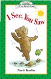 An I Can Read My First I Can Read Book : I See , You Saw