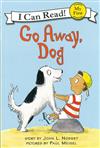 An I Can Read My First I Can Read Book : Go Away, Dog