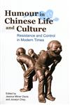 Humour in Chinese Life and Culture：Resistance and Control in Modern Times