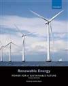 RENEWABLE ENERGY： POWER FOR A SUSTAINABLE FUTURE 3/E