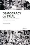 Democracy on Trial：Social Movements and Cultural Politics in Postauthoritarian Taiwan