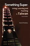 Something Super: Living, Learning and Teaching in Taiwan (2/e)