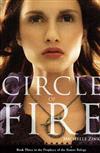 Prophecy of the Sisters Trilogy, Book 3: Circle of Fire (International Edition)